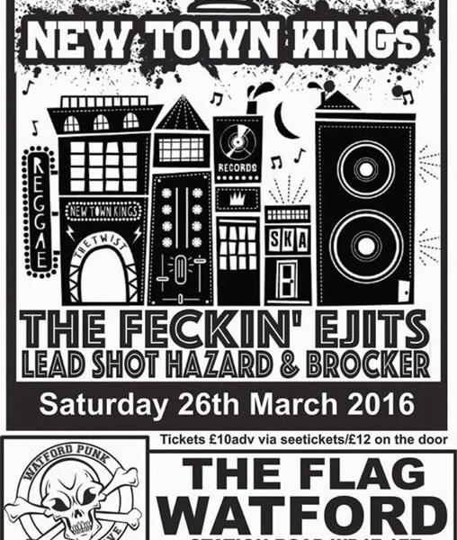 Watford! We’ve been confirmed to support New Town Kings on March 26th along The Feckin Ejits. and Le…